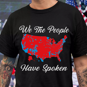 We The People Have Spoken Dark Shirt HA75 63990