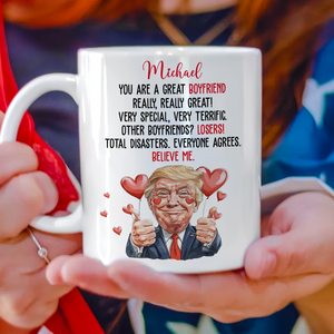 Trump You Are a Great Person White Mug Gift for Husband, Wife, Boyfriend, Girlfriend CH07 67256