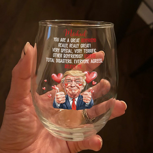 Trump You Are a Great Person Wine Glass Gift for Husband, Wife, Boyfriend, Girlfriend CH07 67258