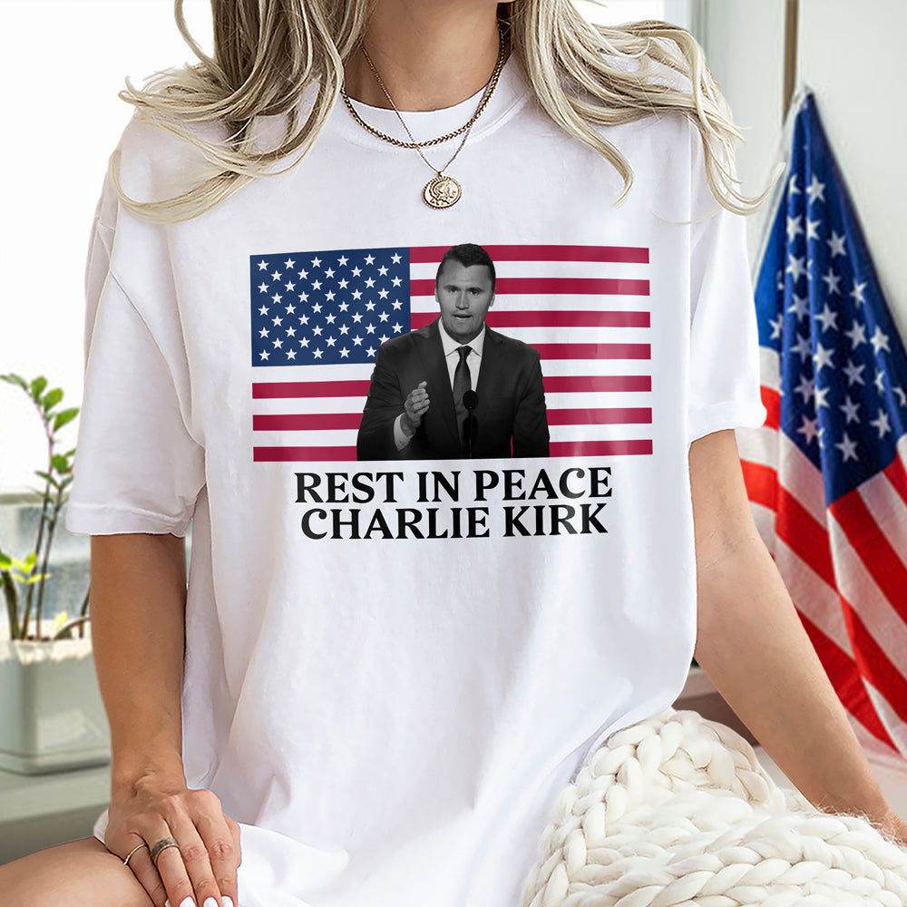 Rest In Peace Charlie Kirk Bright Shirt CH07 67376