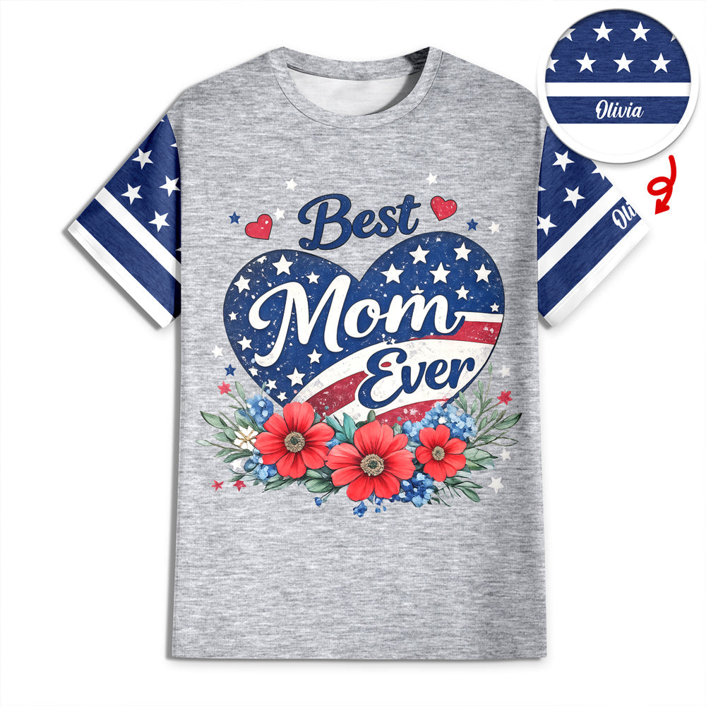 Custom Name Best Mom Ever With US Flag AOP Shirt HO82 901504