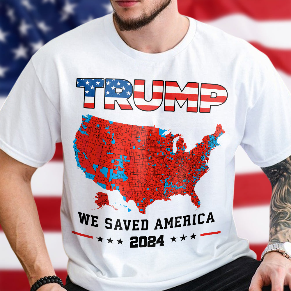 Trump We Saved America 2024 Frontside White Shirt HA75 63789