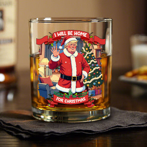 I Will Be Home For Christmas Trump Santa Claus Rock Glass HA75 63683