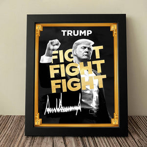 Trump Fight Fight Fight Trump Meme Picture Frame HO82 65692