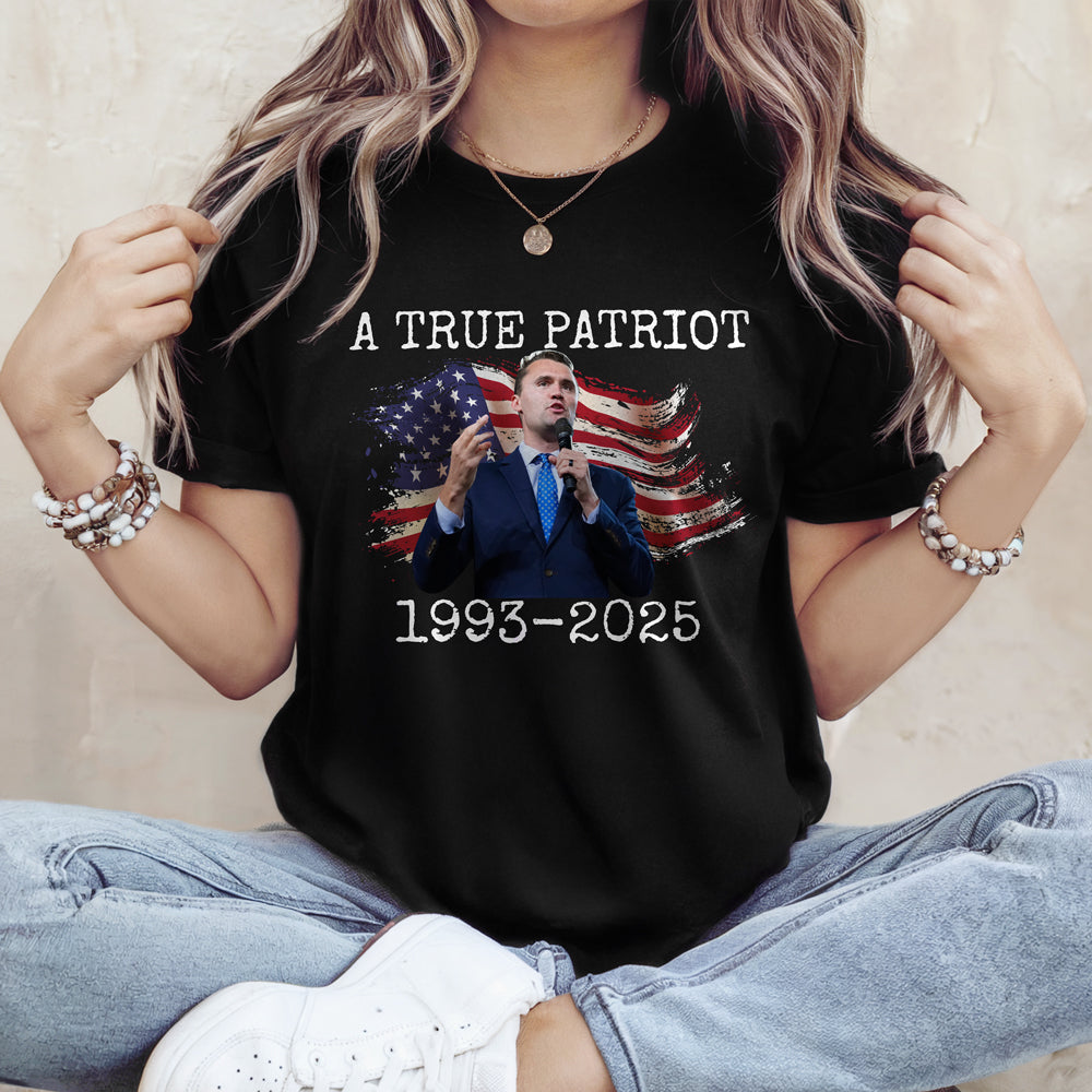 A True Patriot Charlie Kirk Memorial Dark Shirt CH07 67412