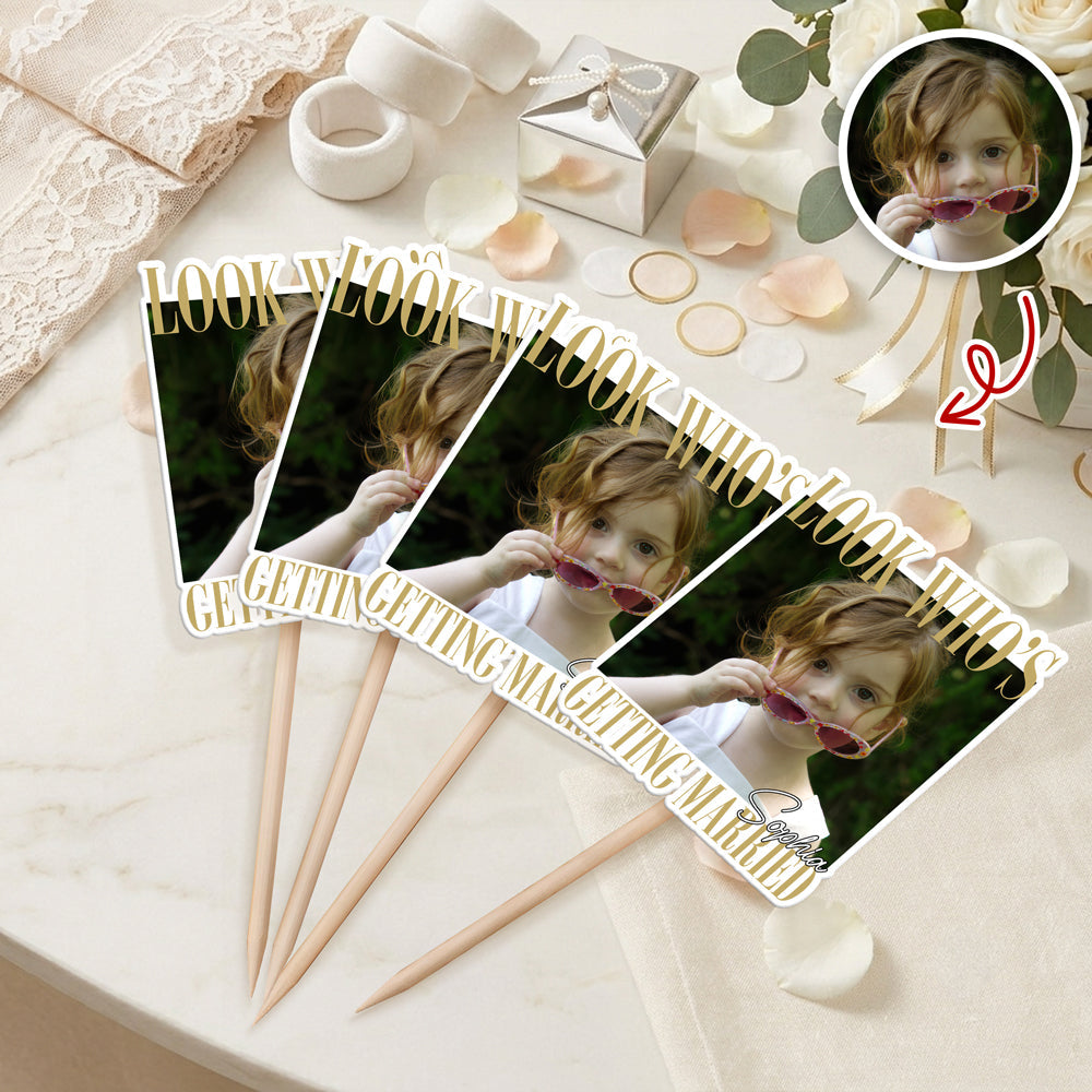 Custom Photo Look Who's Getting Married Cupcake Topper - Bachelorette Gift LM32 669607
