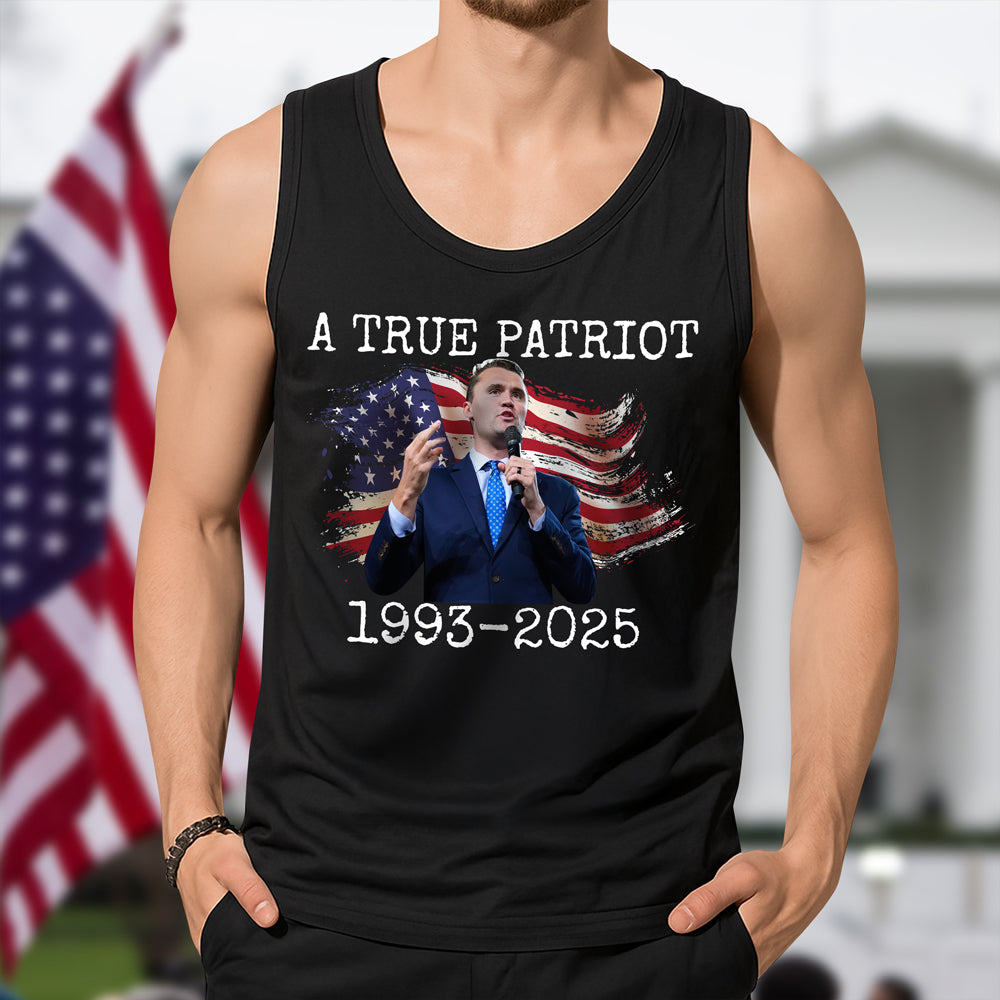 A True Patriot Charlie Kirk Memorial Tanktop CH07 67416