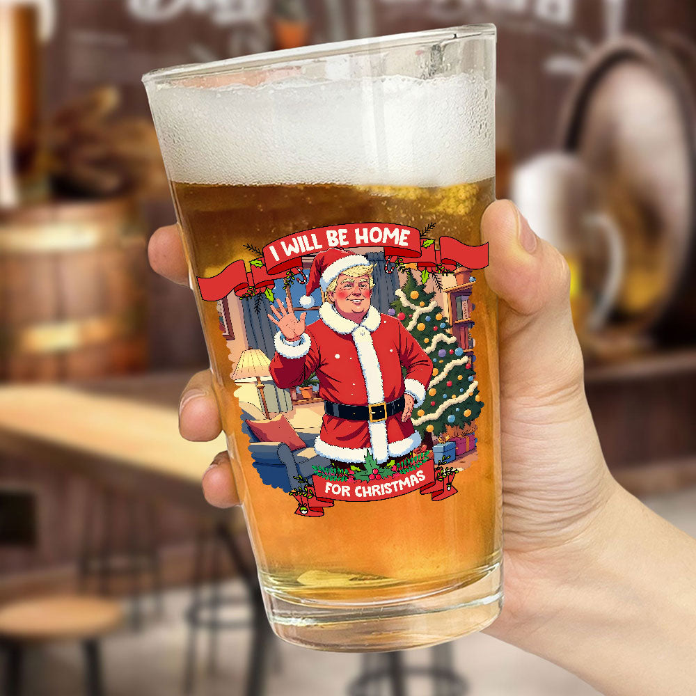 I Will Be Home For Christmas Trump Santa Claus Beer Glass HA75 63677