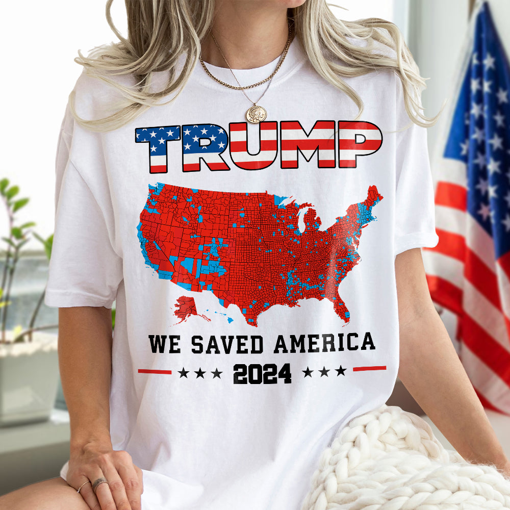 Trump We Saved America 2024 Frontside White Shirt HA75 63789