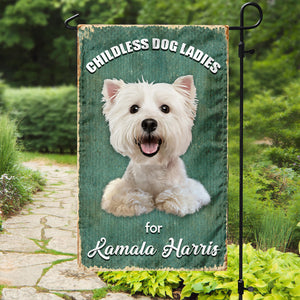 Childless Dog Ladies For Kamala Harris Garden Flag TH10 63549