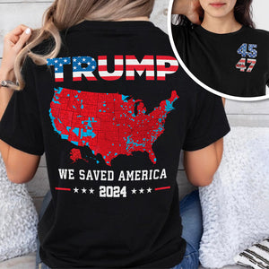 Trump We Saved America 2024 Back And Front Shirt HA75 63783