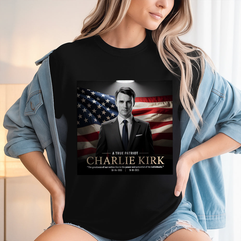 A True Patriot Charlie Kirk Memorial Dark Shirt CH07 67382