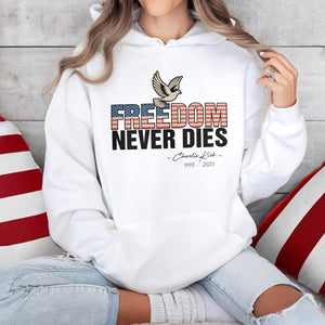 Freedom Never Dies Charlie Kirk 1993 - 2025 Remember Bright Shirt CH07 67570
