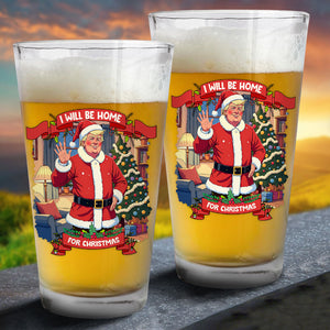 I Will Be Home For Christmas Trump Santa Claus Beer Glass HA75 63677