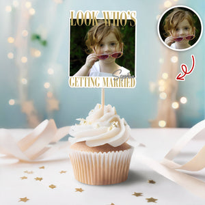 Custom Photo Look Who's Getting Married Cupcake Topper - Bachelorette Gift LM32 669607
