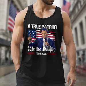 A True Patriot Charlie Kirk We The People American Flag Tanktop CH07 67372