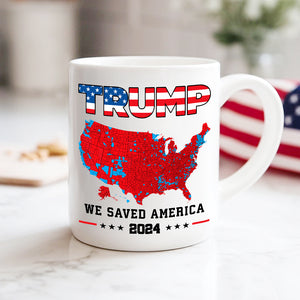 Trump We Saved America 2024 White Mug HA75 63793