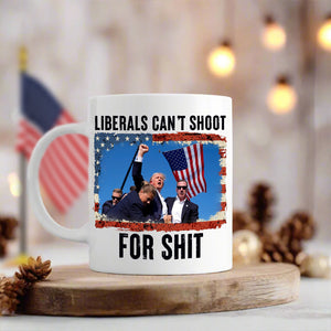 Liberals Can't Shoot Donald Trump Mug TH10 63475