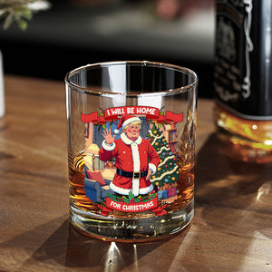 I Will Be Home For Christmas Trump Santa Claus Rock Glass HA75 63683