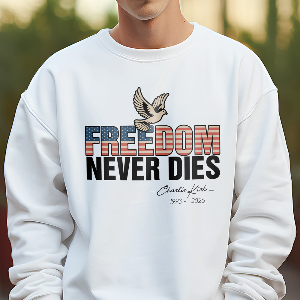 Freedom Never Dies Charlie Kirk 1993 - 2025 Remember Bright Shirt CH07 67570