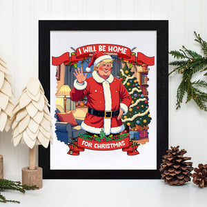 I Will Be Home For Christmas Trump Santa Claus Picture Frame HA75 63681