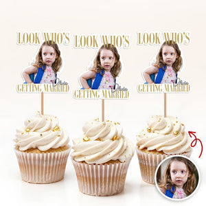 Custom Photo Look Who's Getting Married Cupcake Topper - Bachelorette Gift LM32 669607