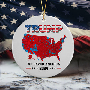 Trump We Saved America 2024 Ceramic Ornament HA75 63803