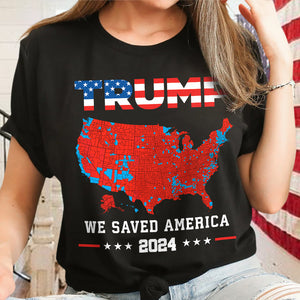 Trump We Saved America 2024 Frontside Black Shirt HA75 63787