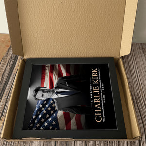A True Patriot Charlie Kirk Memorial Frame CH07 67392