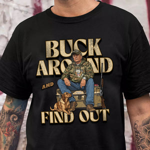 Trump Buck Around And Find Out Grunge Hunting Dark Shirt TH10 67102