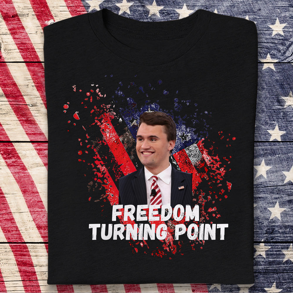 Charlie Kirk Freedom Turning Point Dark Shirt CH07 67572