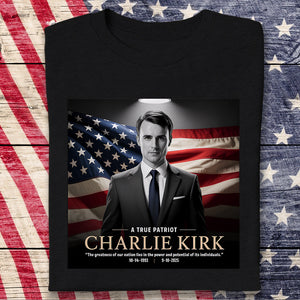 A True Patriot Charlie Kirk Memorial Dark Shirt CH07 67382