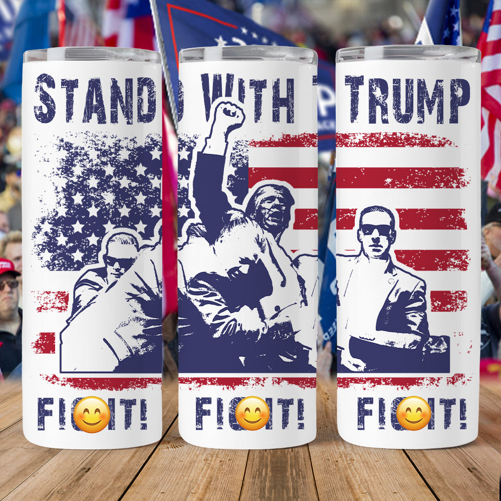 Stand With Trump Fi**t Fi**t Fi**t Skinny Tumbler TH10 63109