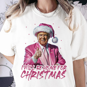 Trump With Santa Hat I'll Be Home for Christmas Shirt HA75 63649