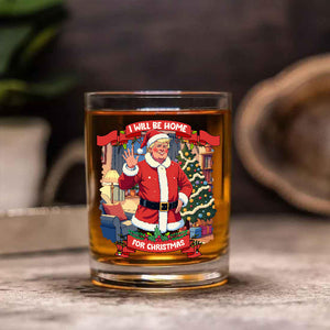 I Will Be Home For Christmas Trump Santa Claus Rock Glass HA75 63683