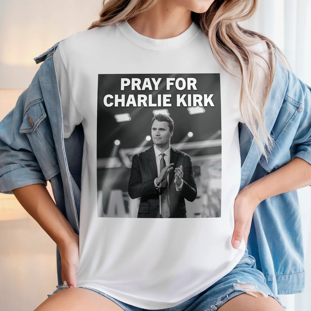 Pray For Charlie Kirk Bright Shirt CH07 67464