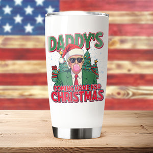 Daddy's Coming Home For Christmas Fat Tumbler TH10 64063