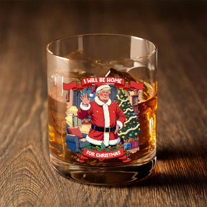 I Will Be Home For Christmas Trump Santa Claus Rock Glass HA75 63683