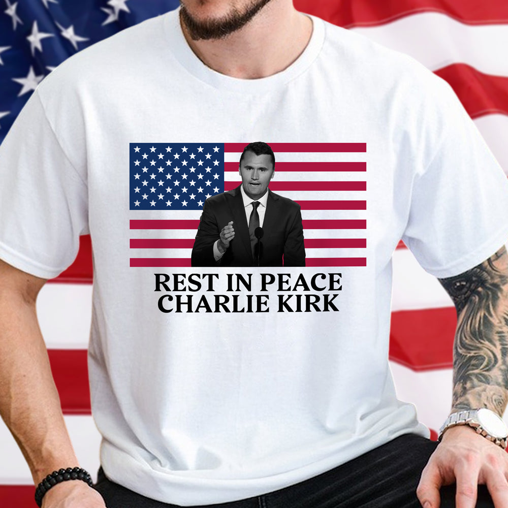 Rest In Peace Charlie Kirk Bright Shirt CH07 67376