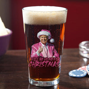 Trump With Santa Hat I'll Be Home for Christmas Beer Glass HA75 63641