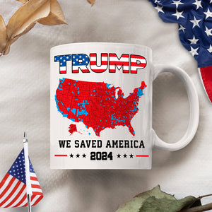 Trump We Saved America 2024 White Mug HA75 63793