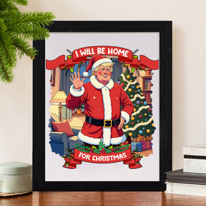 I Will Be Home For Christmas Trump Santa Claus Picture Frame HA75 63681