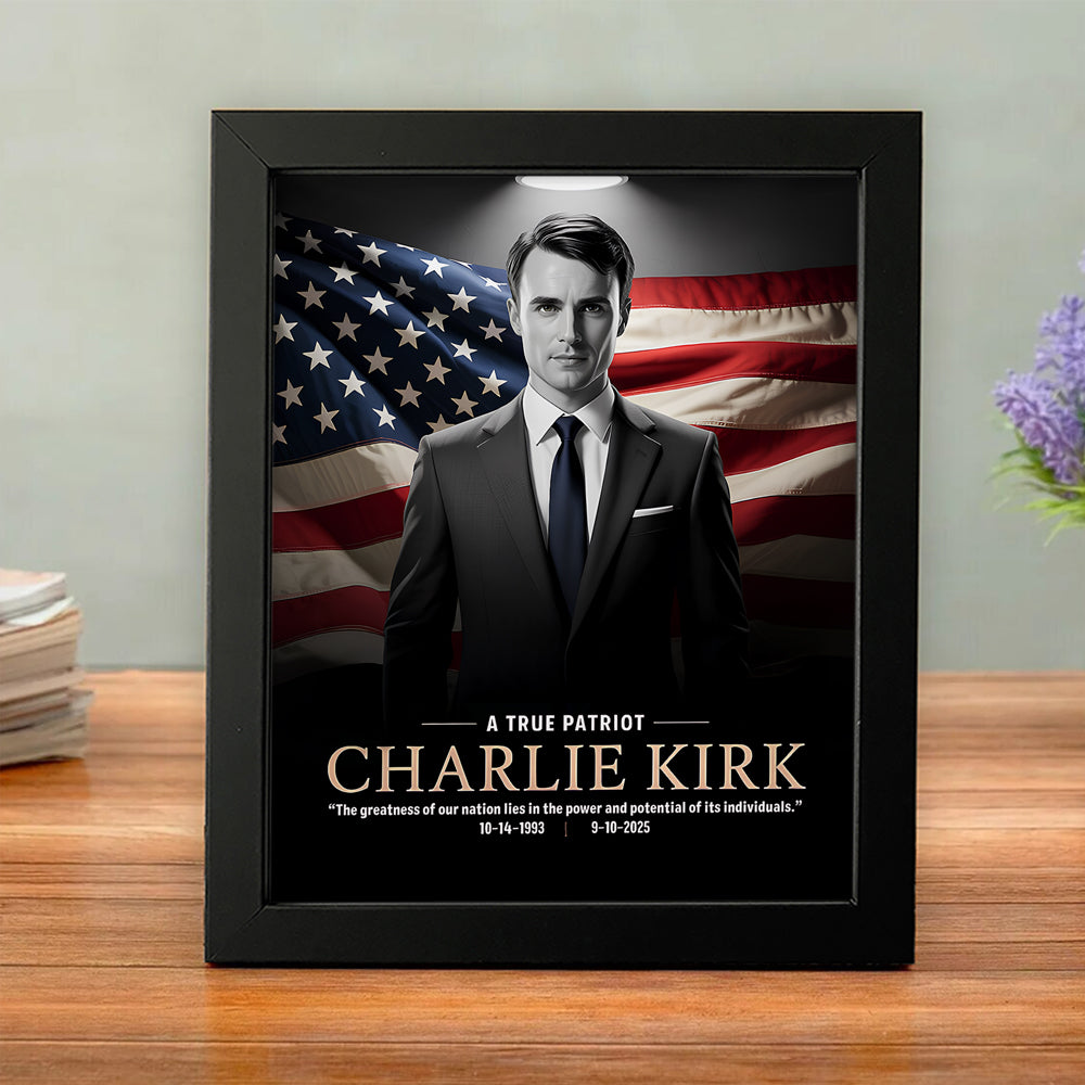 A True Patriot Charlie Kirk Memorial Frame CH07 67392