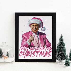 Trump With Santa Hat I'll Be Home for Christmas Picture Frame HA75 63645