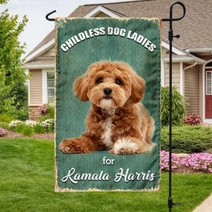 Childless Dog Ladies For Kamala Harris Garden Flag TH10 63549