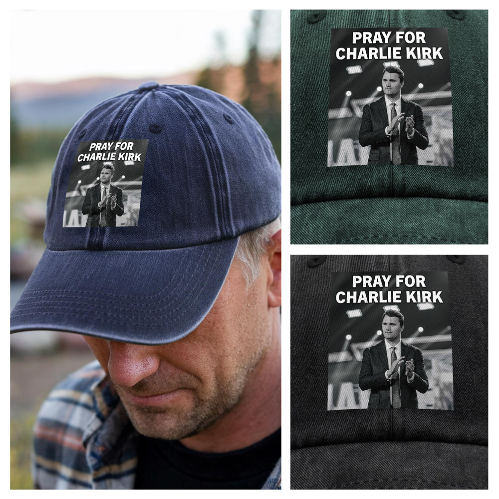 Pray For Charlie Kirk Washed Denim Baseball Cap CH07 67466