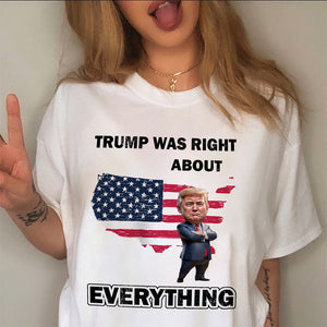 Trump Was Right About California Shirt TH10 64343