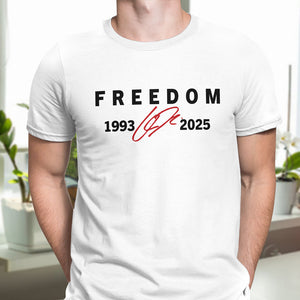 Freedom Red Signature Charlie Kirk Tribute 1993-2025 Bright Shirt CH07 67594