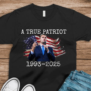 A True Patriot Charlie Kirk Memorial Dark Shirt CH07 67412