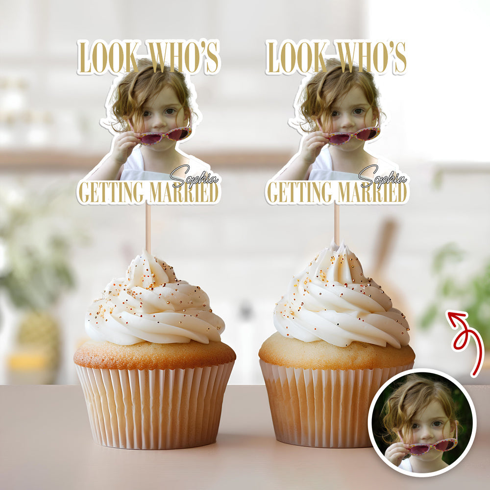 Custom Photo Look Who's Getting Married Cupcake Topper - Bachelorette Gift LM32 669607